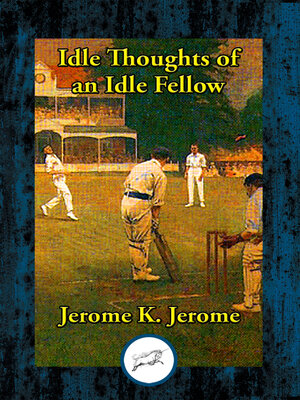 cover image of Idle Thoughts of an Idle Fellow